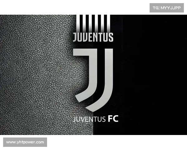 尤文图斯引领意甲未来发展潮流的战略布局与潜在影响分析